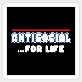 Antisocial For Life Funny Introvert Slogan Meme Gift Sticker